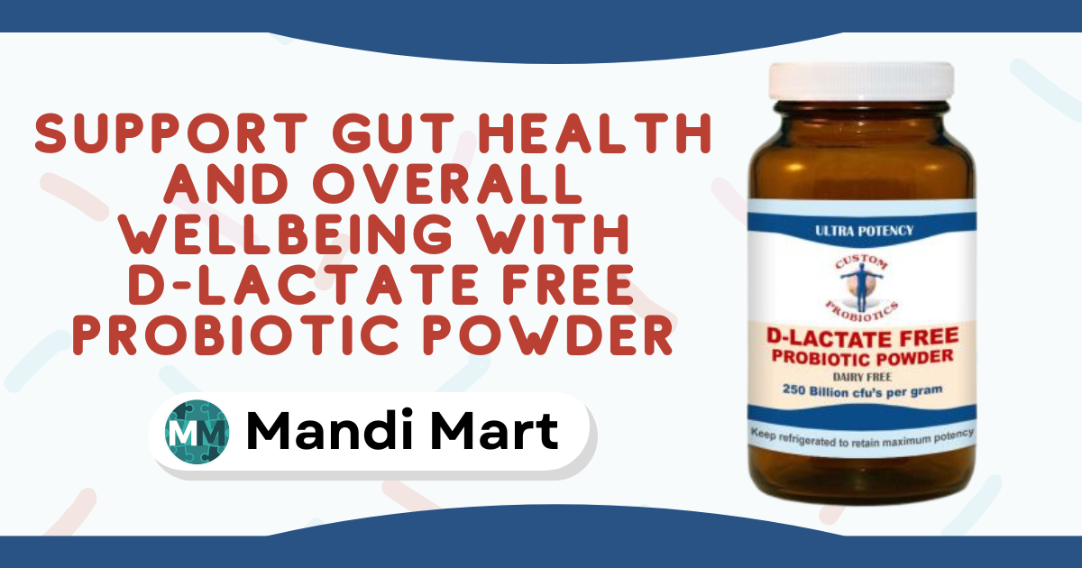 Support Gut Health and overall Wellbeing with  D-Lactate Free Probiotic Powder