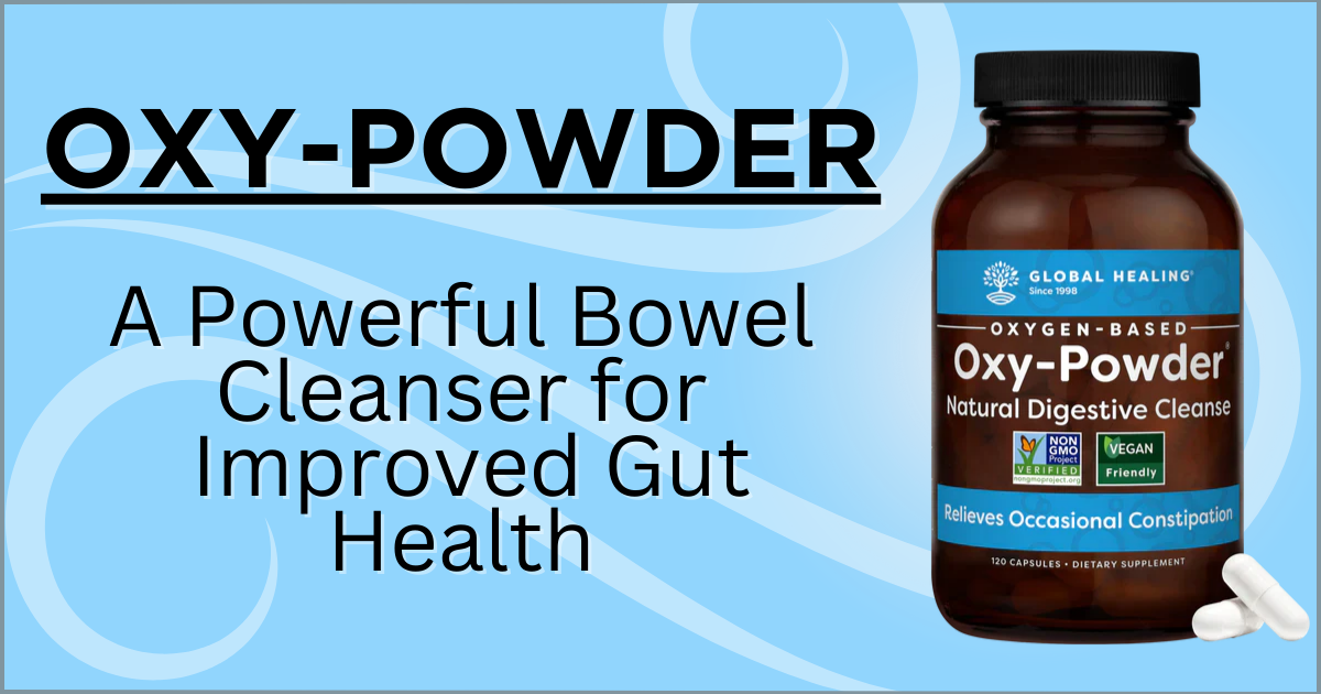 Oxy-Powder: A Powerful Bowel Cleanser for Improved Gut Health