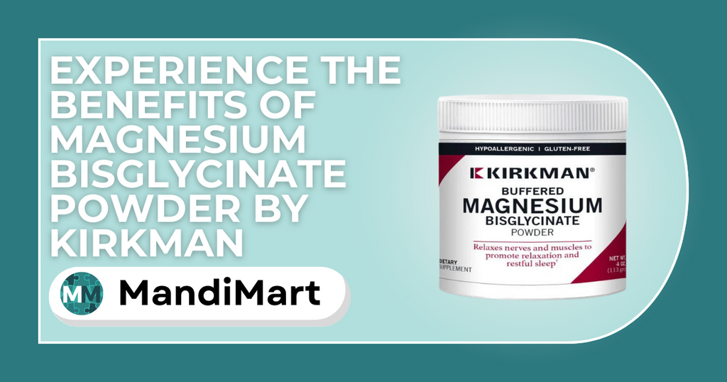 Experience the benefits of magnesium bisglycinate powder mandi mart