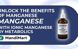 Unlock the Benefits of Manganese with Ionic Manganese by Metabolics