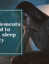 5 Supplements Designed to Support Sleep & Anxiety.